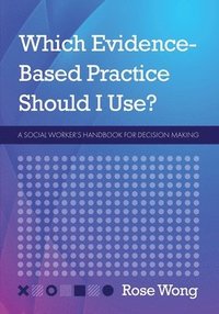 bokomslag Which Evidence-Based Practice Should I Use?