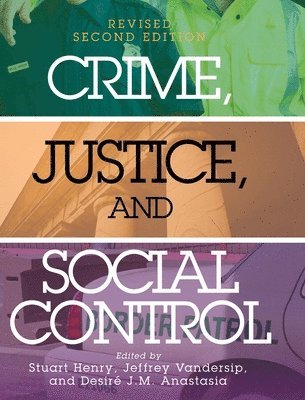 Stuart Henry, Jeffrey Vandersip - Crime, Justice, and Social Control, Inbunden