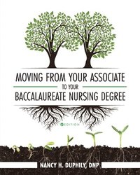 bokomslag Moving from Your Associate to Your Baccalaureate Nursing Degree