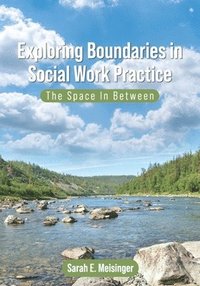 bokomslag Exploring Boundaries in Social Work Practice