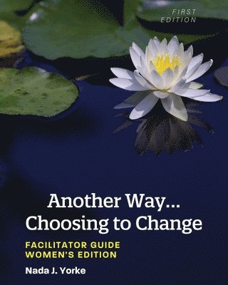 Another Way...Choosing to Change 1