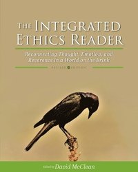 bokomslag The Integrated Ethics Reader