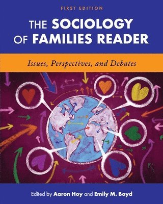 Aaron Hoy, Emily M. Boyd - The Sociology of Families Reader: Issues, Perspectives, and Debates, Häftad