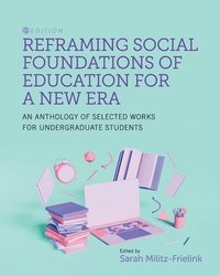 bokomslag Reframing Social Foundations of Education for a New Era