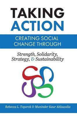 Rebecca L. Toporek, Muninder Kaur Ahluwalia - Taking Action: Creating Social Change through Strength, Solidarity, Strategy, and Sustainability (Trade), Inbunden