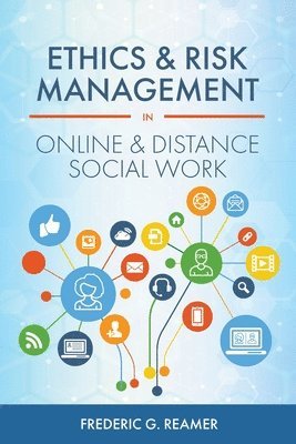 bokomslag Ethics and Risk Management in Online and Distance Social Work