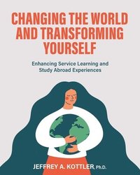 bokomslag Changing the World and Transforming Yourself