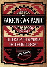 bokomslag Fake News Panic of a Century Ago