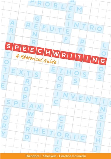 Theodore F. Sheckels, Caroline Kouneski - Speechwriting, Häftad