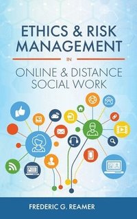bokomslag Ethics and Risk Management in Online and Distance Social Work