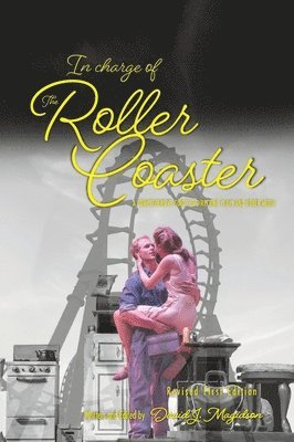 David J. Magidson - In Charge of the Roller Coaster: A Guide to Directing Plays and Other Media, Inbunden