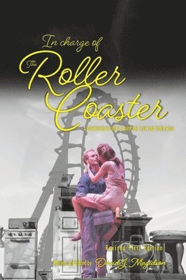 In Charge of the Roller Coaster: A Guide to Directing Plays and Other Media 1