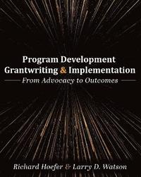 bokomslag Program Development, Grantwriting, and Implementation