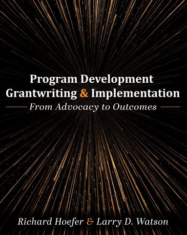 Richard Hoefer, Larry D. Watson - Program Development, Grantwriting, and Implementation, Häftad