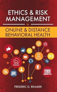 bokomslag Ethics and Risk Management in Online and Distance Behavioral Health