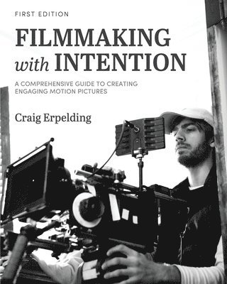 Filmmaking with Intention 1