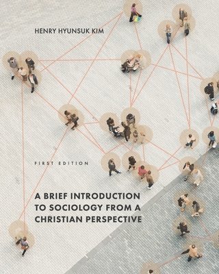 bokomslag Brief Introduction to Sociology from a Christian Perspective
