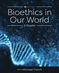 bokomslag Bioethics in Our World