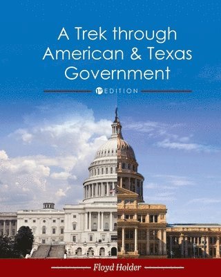 A Trek through American and Texas Government 1