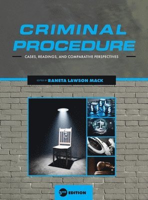 Raneta Lawson Mack - Criminal Procedure: Cases, Readings, and Comparative Perspectives, Inbunden