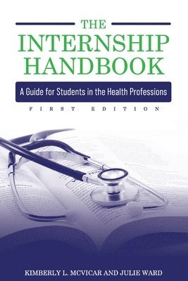 Kimberly L. McVicar, Julie Ward, Kimberly L McVicar - Internship Handbook, Häftad