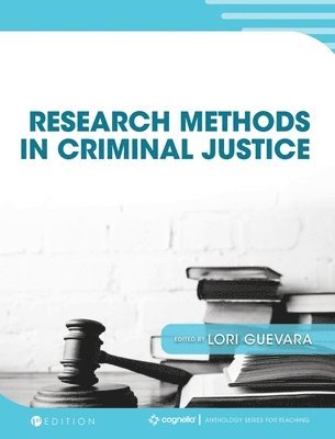 Lori Guevara - Research Methods in Criminal Justice, Inbunden