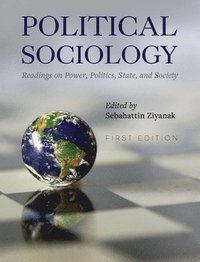 bokomslag Political Sociology: Readings on Power, Politics, State, and Society