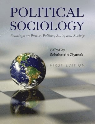 Political Sociology: Readings on Power, Politics, State, and Society 1