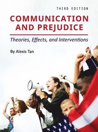 bokomslag Communication and Prejudice: Theories, Effects, and Interventions