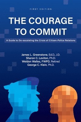 James L. Greenstone, Sharon C. Leviton, Weldon Walles, George C. Klein, James Greenstone, Sharon Cohen Leviton - Courage to Commit, Häftad