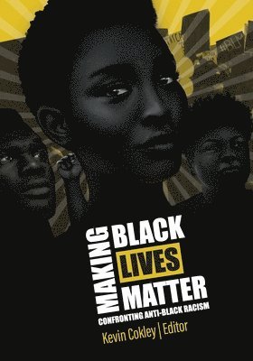 Kevin Cokley - Making Black Lives Matter, Häftad