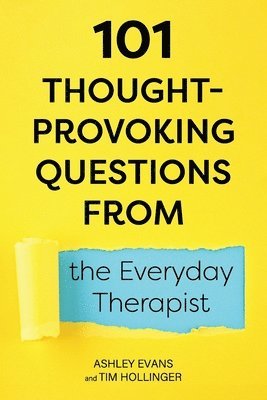 bokomslag 101 Thought-Provoking Questions from the Everyday Therapist