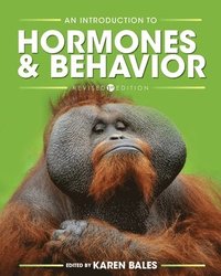 bokomslag An Introduction to Hormones and Behavior