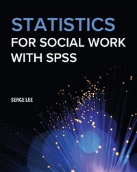 bokomslag Statistics for Social Work with SPSS