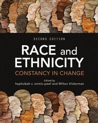 bokomslag Race and Ethnicity: Constancy in Change