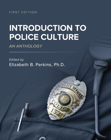 Elizabeth B. Perkins, Elizabeth Perkins - Introduction to Police Culture, Häftad