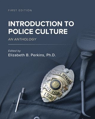 Elizabeth B. Perkins, Elizabeth Perkins - Introduction to Police Culture, Häftad