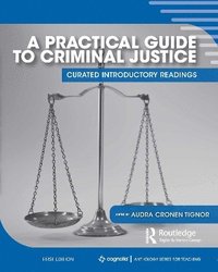 bokomslag A Practical Guide to Criminal Justice