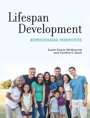 Susan Krauss Whitbourne, Cynthia R. Davis - Lifespan Development: Biopsychosocial Perspectives, Inbunden