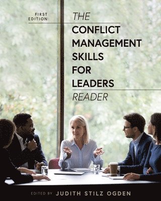 The Conflict Management Skills for Leaders Reader 1