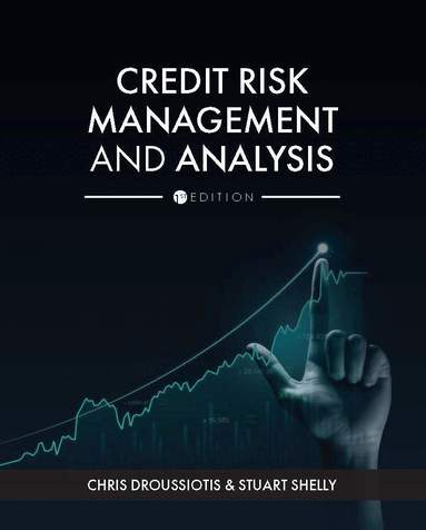 Chris Droussiotis, Stuart Shelly - Credit Risk Management and Analysis, Häftad