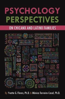 bokomslag Psychological Perspectives on Chicanx and Latinx Families