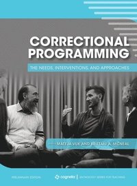 bokomslag Correctional Programming: The Needs, Interventions, and Approaches