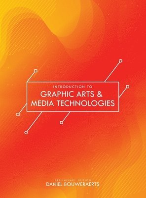 Introduction to Graphic Arts & Media Technologies