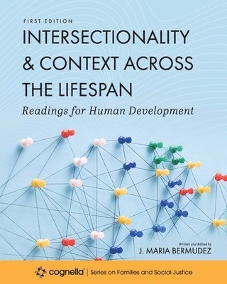 J. Maria Bermudez, J. Maria Bermudez, J Maria Bermudez - Intersectionality and Context Across the Lifespan, Häftad