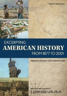 bokomslag Excerpting American History from 1877 to 2001