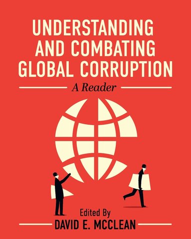 David E. McClean - Understanding and Combating Global Corruption, Häftad