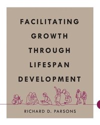 bokomslag Facilitating Growth Through Lifespan Development