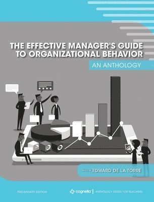 Edward de la Torre - The Effective Manager's Guide to Organizational Behavior: An Anthology, Inbunden