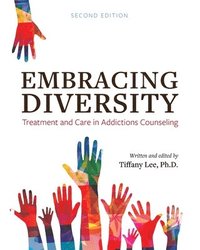 bokomslag Embracing Diversity: Treatment and Care in Addictions Counseling